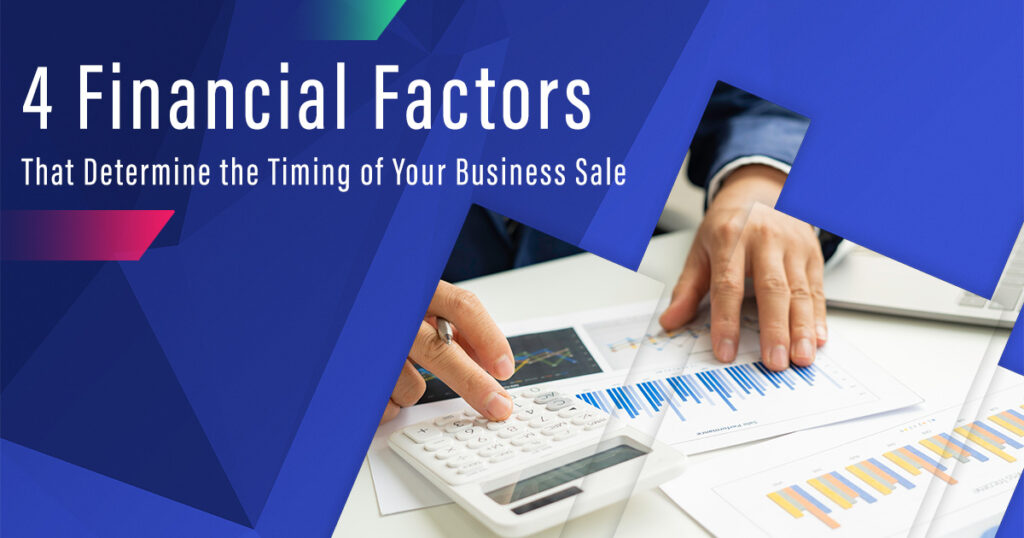 4_Financial_Factors_that_Determine_the_Timing_of_Your_Business_Sale_-_blog_graphic_